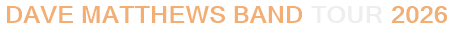 Dave Matthews Band Tour 2026